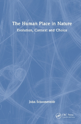 Human Place in Nature: Evolution, Context and Choice