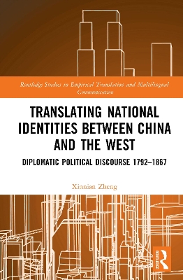 Translating National Identities Between China and the West: Diplomatic Political Discourse 17921867