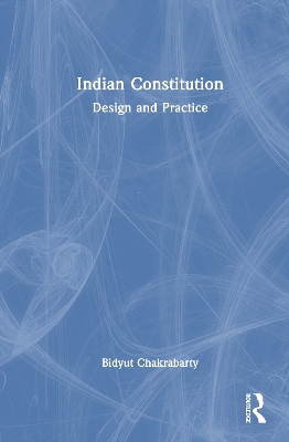Indian Constitution: Design and Practice