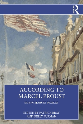 According to Marcel Proust: Selon Marcel Proust