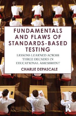 Fundamentals and Flaws of Standards-Based Testing: Lessons Learned Across Three Decades in Educational Assessment
