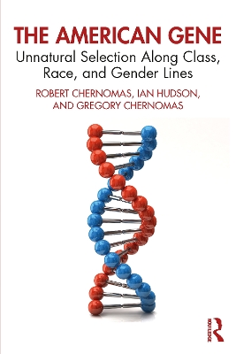 American Gene: Unnatural Selection Along Class, Race, and Gender Lines