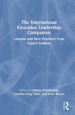 International Education Leadership Companion: Lessons and Best Practices from Expert Leaders
