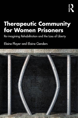 Therapeutic Community for Women Prisoners: Re-imagining Rehabilitation and the Loss of Liberty