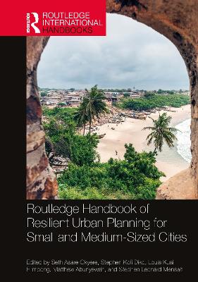 Routledge Handbook of Resilient Urban Planning for Small and Medium-Sized  Cities