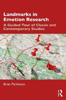 Landmarks in Emotion Research: A Guided Tour of Classic and Contemporary Studies