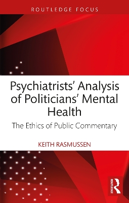 Psychiatrists' Analysis of Politicians' Mental Health: The Ethics of Public Commentary