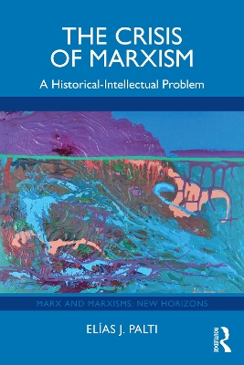 Crisis of Marxism: A Historical-Intellectual Problem