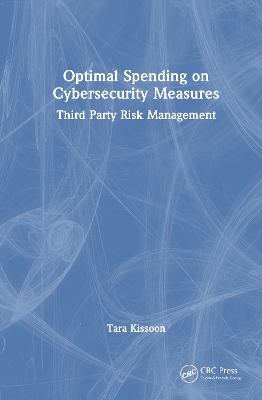 Optimal Spending on Cybersecurity Measures: Third Party Risk Management
