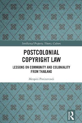Postcolonial Copyright Law: Lessons on Community and Coloniality from Thailand