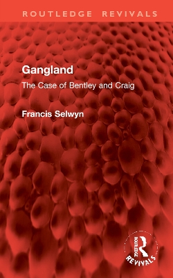 Gangland: The Case of Bentley and Craig