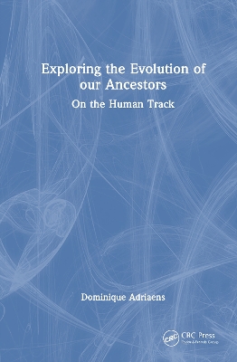 Exploring the Evolution of our Ancestors: On the Human Track
