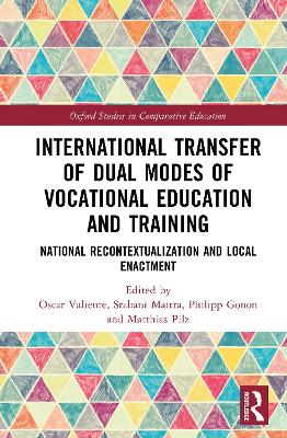 International Transfer of Dual Modes of Vocational Education and Training: National Recontextualization and Local Enactment