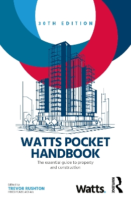 Watts Pocket Handbook: The Essential Guide to Property and Construction 30th edition