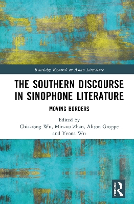 Southern Discourse in Sinophone Literature: Moving Borders
