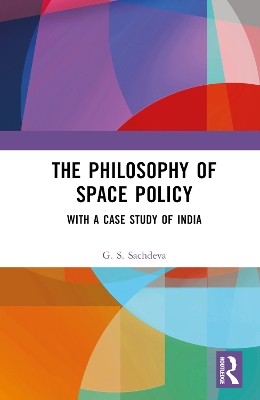 Philosophy of Space Policy: With a Case Study of India
