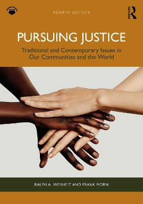 Pursuing Justice: Traditional and Contemporary Issues in Our Communities and the World 4th edition