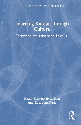 Learning Korean through Culture: Intermediate-Advanced Level 1