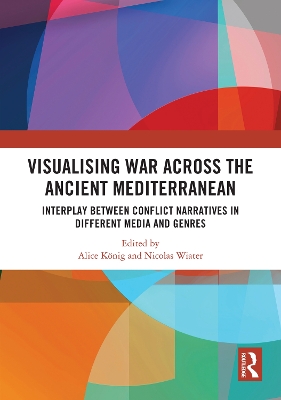 Visualising War across the Ancient Mediterranean: Interplay between Conflict Narratives in different Media and Genres