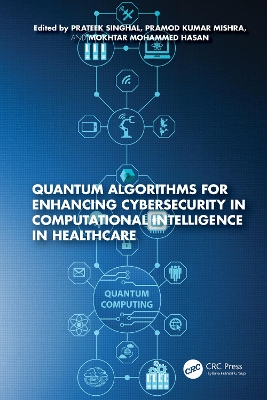 Quantum Algorithms for Enhancing Cybersecurity in Computational Intelligence  in Healthcare