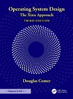 Operating System Design: The Xinu Approach 3rd edition