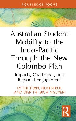 Australian Student Mobility to the Indo-Pacific Through the New Colombo Plan: Impacts, Challenges, and Regional Engagement