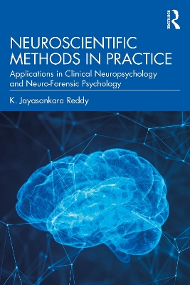 Neuroscientific Methods in Practice: Applications in Clinical Neuropsychology and Neuro-Forensic Psychology