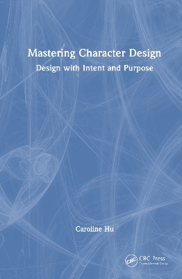 Mastering Character Design: Design with Intent and Purpose