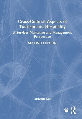 Cross-Cultural Aspects of Tourism and Hospitality: A Services Marketing and Management Perspective 2nd edition