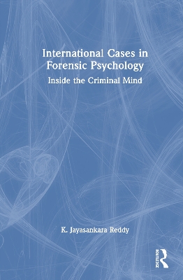 International Cases in Forensic Psychology: Inside the Criminal Mind