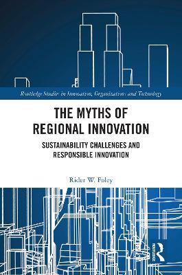 Myths of Regional Innovation: Sustainability Challenges and Responsible Innovation