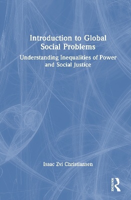 Introduction to Global Social Problems: Understanding Inequalities of Power and Social Justice