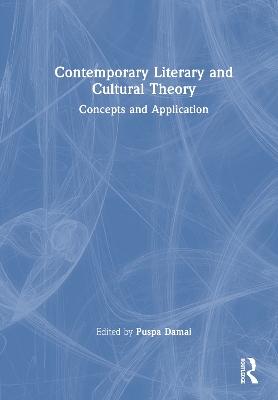 Contemporary Literary and Cultural Theory: Concepts and Applications