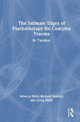 Intimate Edges of Psychotherapy for Complex Trauma: In Tandem