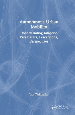 Autonomous Urban Mobility: Understanding Adoption Parameters, Perceptions, Perspectives