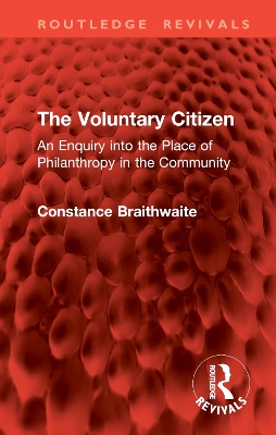 Voluntary Citizen: An Enquiry into the Place of Philanthropy in the Community