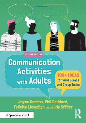 Communication Activities with Adults: 100plus Ideas for Word Games and Group Tasks 2nd edition