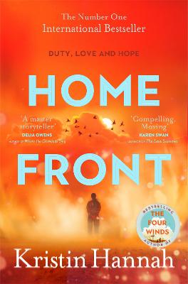 Home Front: A heart-wrenching exploration of love and war from the author of The Four  Winds and The Women