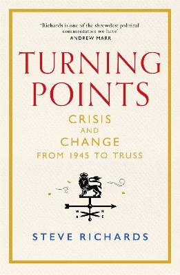 Turning Points: Crisis and Change in Modern Britain, from 1945 to Truss
