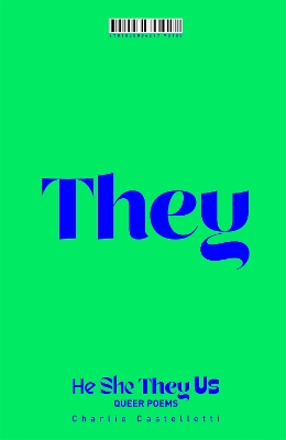 He, She, They, Us: An Anthology of Queer Poems