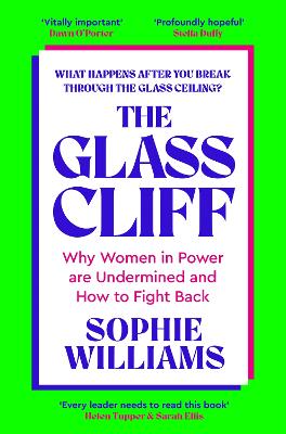 Glass Cliff: Why Women in Power Are Undermined - and How to Fight Back