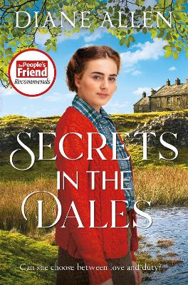 Secrets in the Dales: A Heartfelt Novel about Family, Love and Loyalty in the Second World War
