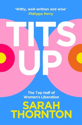 Tits Up: The Top Half of Womens Liberation