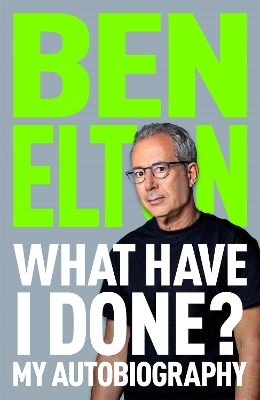 What Have I Done?: My Autobiography
