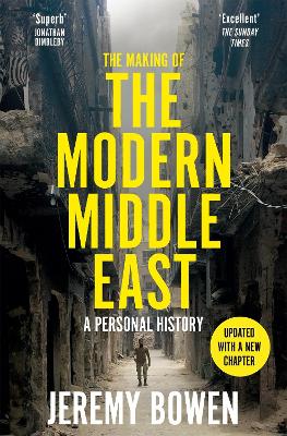 Making of the Modern Middle East: A Personal History