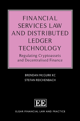 Financial Services Law and Distributed Ledger Technology: Regulating Cryptoassets and Decentralised Finance