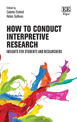 How to Conduct Interpretive Research: Insights for Students and Researchers
