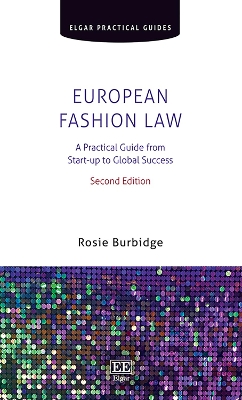European Fashion Law: A Practical Guide from Start-up to Global Success: Second Edition 2nd edition