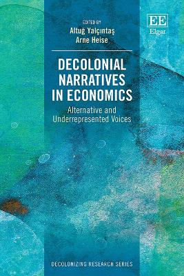 Decolonial Narratives in Economics: Alternative and Underrepresented Voices