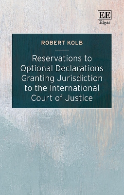 Reservations to Optional Declarations Granting Jurisdiction to the  International Court of Justice